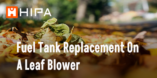 Fuel Tank Replacement On A Leaf Blower