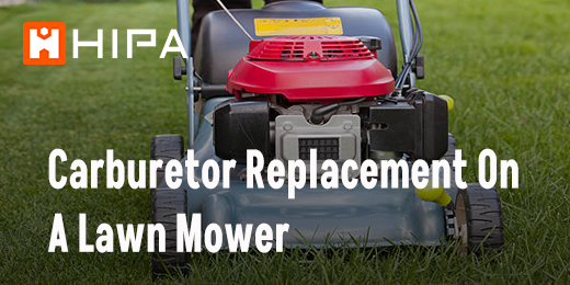 Carburetor Replacement On A Lawn Mower