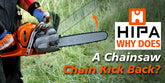 Why Does a Chainsaw Chain Kick Back? How to Stay Safe While Using a Chainsaw?