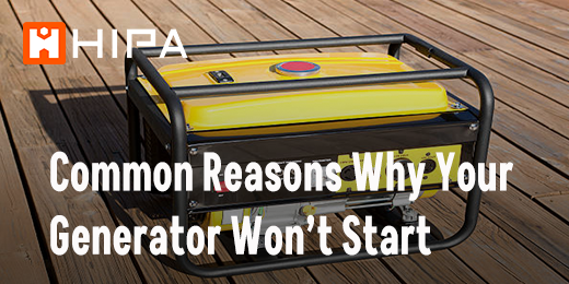 TOP 6 Reasons That Generators Won’t Start
