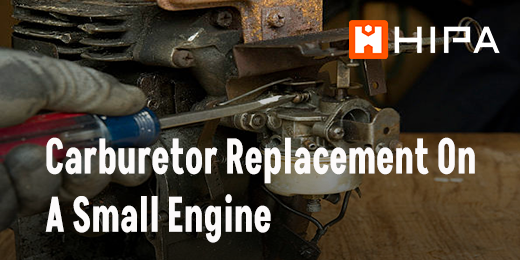 Carburetor Replacement On A Small Engine
