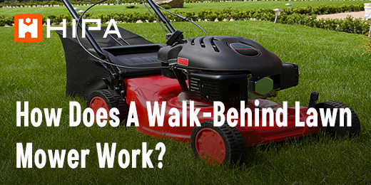How Does A Walk-Behind Lawn Mower Work?