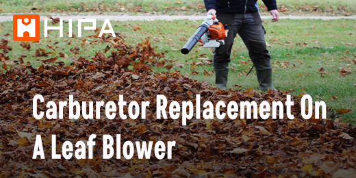 Carburetor Replacement On A Leaf Blower