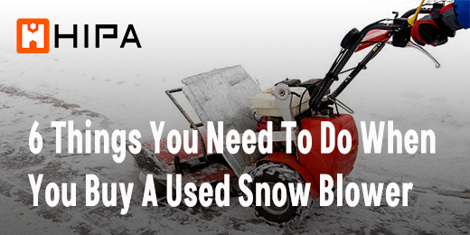 6 Things You Need To Do When Buying A Used Snow Blower