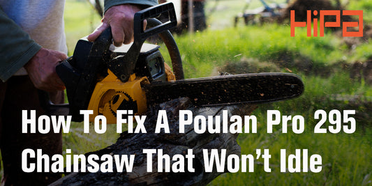 How To Fix A Poulan Pro 295 Chainsaw That Won’t Idle