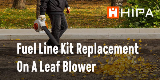 Fuel Line Kit Replacement On A Leaf Blower – Hipa Store