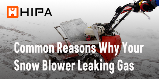 Common Reasons Why Your Snowblower Leaking Gas