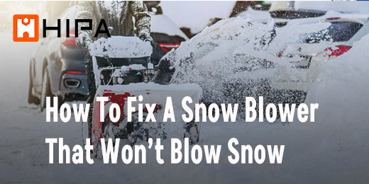 How To Fix A Snow Blower That Won’t Blow Snow