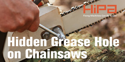 Hidden Grease Hole on Chainsaws