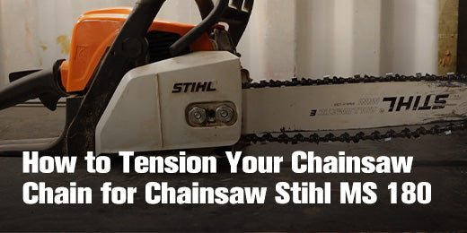How to Tension Your Chainsaw Chain for Chainsaw STIHL MS 180