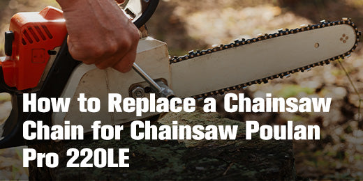 How to Replace a Chainsaw Chain for Poulan Pro 220LE Chainsaw 