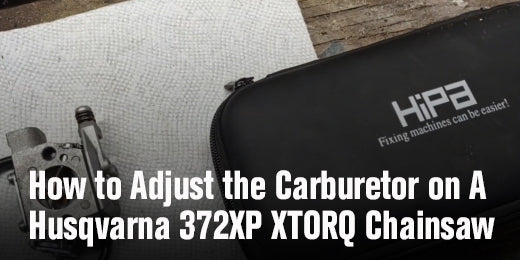 How to Adjust the Carburetor on A Husqvarna 372XP XTORQ Chainsaw – Hipa ...