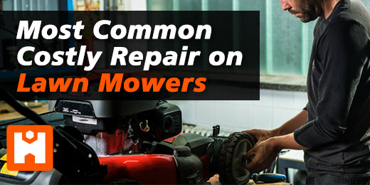 Most common costly repair on lawn mowers by Hipa Parts