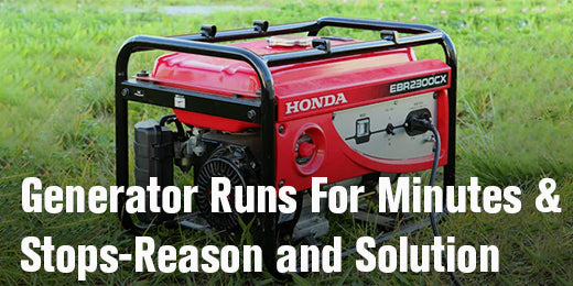 Generator Runs for Minutes &amp; Stops- Reason and Solution