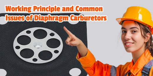 Understanding the Working Principle and Common Issues of Diaphragm Carburetors