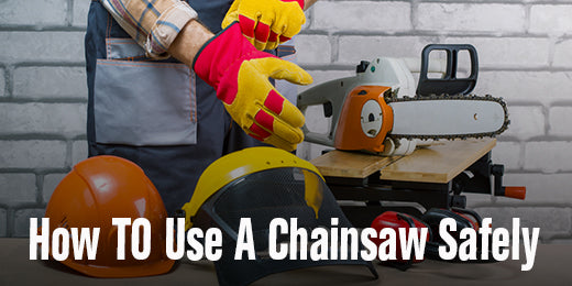 how to use a chainsaw safely